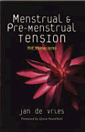 Menstrual and Pre-Menstrual Tension - Vries, Jan De