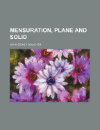 Mensuration, Plane and Solid