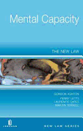 Mental Capacity: The New Law - Ashton, Gordon (Editor)