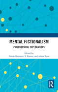 Mental Fictionalism: Philosophical Explorations