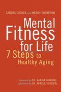 Mental Fitness for Life: A 7 Step Guide to Healthy Aging