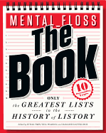 Mental_floss: The Book: The Greatest Lists in the History of Listory