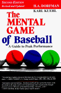 Mental Game of Baseball - Dorfman, H A, and Kuehl, Karl