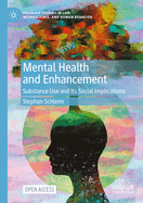 Mental Health and Enhancement: Substance Use and Its Social Implications