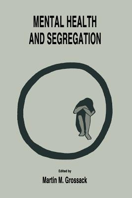 Mental Health and Segregation - Ausubel, David P., and Grossack, Martin Meyer