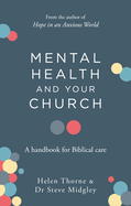 Mental Health and Your Church: A Handbook for Biblical Care