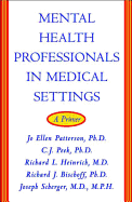 Mental Health Professionals in Medical Settings: A Primer