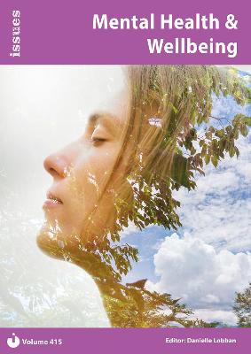 Mental Health & Wellbeing: PSHE & RSE Resources For Key Stage 3 & 4 - Lobban, Danielle (Editor)