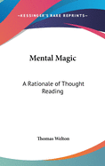 Mental Magic: A Rationale of Thought Reading