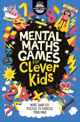 Mental Maths Games for Clever Kids - Moore, Gareth, and Dickason, Chris