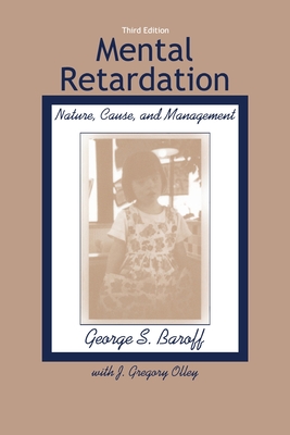 Mental Retardation: Nature, Cause, and Management - Baroff, George S, and Olley, J Gregory