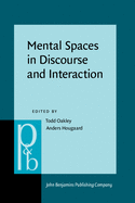 Mental Spaces in Discourse and Interaction