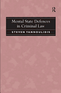 Mental State Defences in Criminal Law