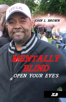 Mentally Blind: Open your eyes - Hill, Emily (Editor), and Brown, John L