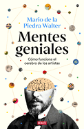 Mentes Geniales. Cmo Funciona El Cerebro de Los Artistas / Brilliant Minds