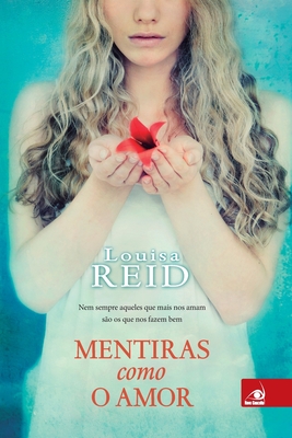 Mentiras como o Amor - Reid, Louisa