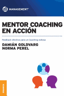 Mentor coaching en acci?n: Feedback efectivo para un Coaching exitoso