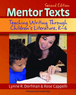 Mentor Texts: Teaching Writing Through Children's Literature, K-6