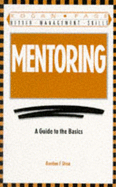 Mentoring: A Guide to the Basics