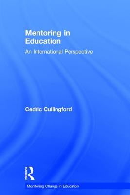 Mentoring in Education: An International Perspective - Cullingford, Cedric (Editor)