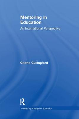 Mentoring in Education: An International Perspective - Cullingford, Cedric (Editor)