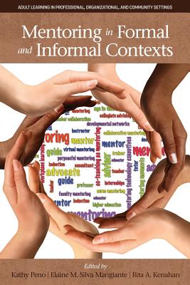Mentoring in Formal and Informal Contexts - Peno, Kathy (Editor), and Silva Mangiante, Elaine M (Editor), and Kenahan, Rita A (Editor)