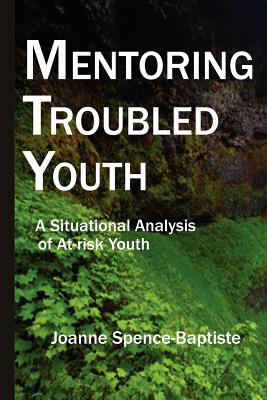 Mentoring Troubled Youth - Spence-Baptiste, Joanne