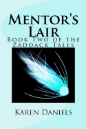 Mentor's Lair: Book Two of the Zaddack Tales