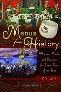 Menus from History: Historic Meals and Recipes for Every Day of the Year, Volume 2
