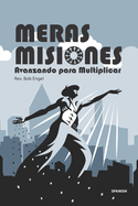 Meras Misiones: Mere Missions, Spanish Edition