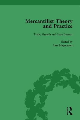 Mercantilist Theory and Practice Vol 1: The History of British Mercantilism - Magnusson, Lars