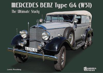 Mercedes Benz Type G4 (W31): The Ultimate Study - Sanchez, Luis Miguel