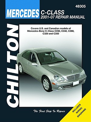 Mercedes C-Class (01-07) (Chilton): Covers U.S and Canadian models of Mercedes-Benz C- - Ahlstrand, Alan