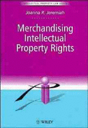 Merchandising of Intellectual Property Rights - Jeremiah, Joanna R