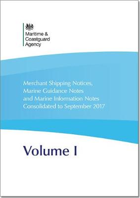 Merchant Shipping Notices, Marine Guidance Notes and Marine Information Notes: Consolidated to April 2001 - Maritime and Coastguard Agency