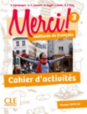 Merci !: Cahier d'activites 3 - Payet, Adrien, and Rubio, Isabel, and Ruiz, Emilio