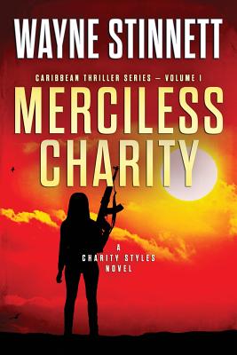 Merciless Charity: A Charity Styles Novel - Stinnett, Wayne