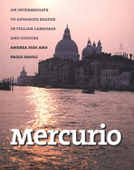 Mercurio: An Intermediate to Advanced Reader in Italian Language and Culture