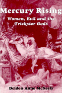 Mercury Rising: Women, Evil and the Trickster Gods