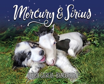 Mercury & Sirius - Garcia-Bengochea, Debbie