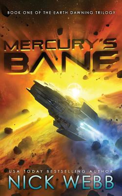Mercury's Bane: Book One of the Earth Dawning Series - Webb, Nick
