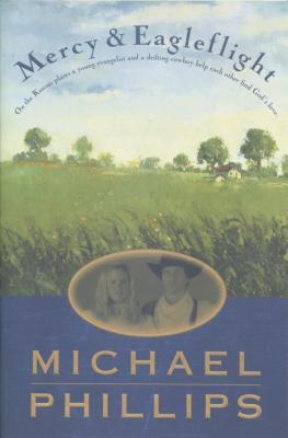 Mercy and Eagleflight - Phillips, Michael R