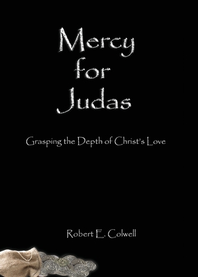 Mercy for Judas - Colwell, Robert