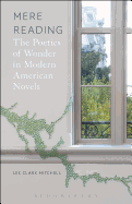 Mere Reading: The Poetics of Wonder in Modern American Novels
