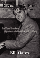 Meredith Willson - America's Music Man