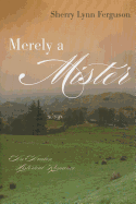 Merely a Mister