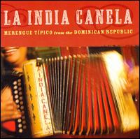 Merengue Tipico from the Dominican Republic - La India Canela
