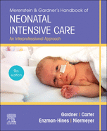 Merenstein & Gardner's Handbook of Neonatal Intensive Care: An Interprofessional Approach