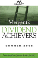 Mergent's Dividend Achievers Summer 2005: Featuring First-Quarter Results for 2005