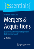 Mergers & Acquisitions: Strategien, Ablufe und Begriffe im Unternehmenskauf